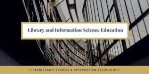 LIBRARY AND INFORMATION SCIENCE