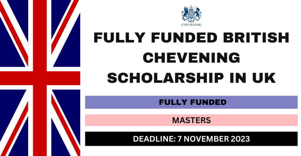 Fully Funded British Chevening Scholarship In UK 2024 - FlashLearners