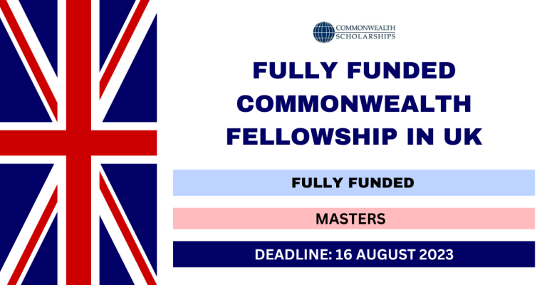 Fully Funded Commonwealth Fellowship In UK 2024 FlashLearners   COMMONWELATH FELLOWSHIP IN UK 768x400 