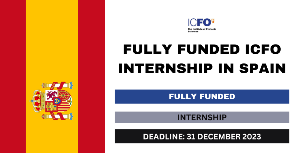 Fully Funded ICFO Internship In Spain 2024 FlashLearners