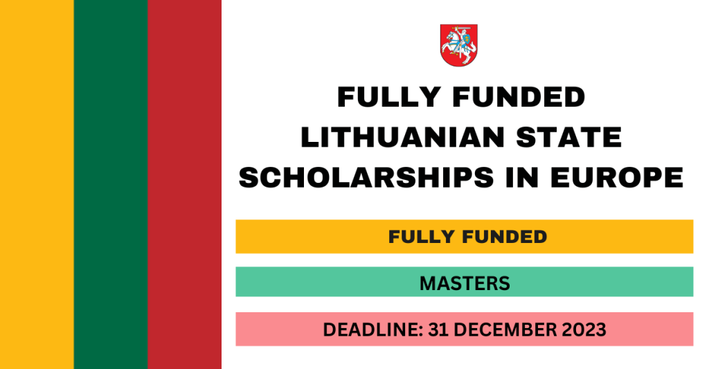 Fully Funded Lithuanian State Scholarships In Europe 2024/2025