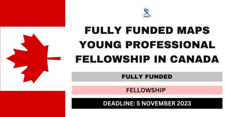 Fully Funded MAPS Young Professional Fellowship In Canada 2024   MAPS YOUNG PROFESSIONAL SCHOLARSHIP 768x400 