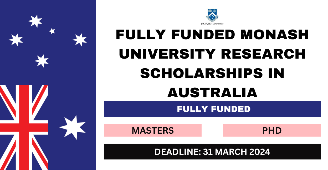 Fully Funded Monash University Research Scholarships In Australia 2024 - FlashLearners