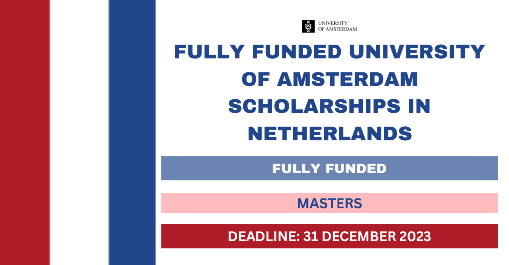 Fully Funded University Of Amsterdam Scholarships In Netherlands 2024   UNIVERSITY OF AMSTERDAM SCHOLARSHIPS 1024x533 