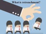 RETRENCHMENT