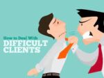 DIFFICULT CLIENTS